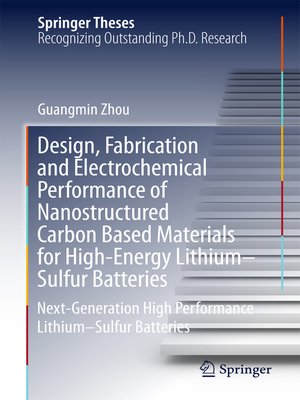 cover image of Design, Fabrication and Electrochemical Performance of Nanostructured Carbon Based Materials for High-Energy Lithium–Sulfur Batteries